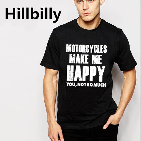 Motorcycles Make Me Happy You Not So Much Black Casual Cool Wear T-shirts Men Summer T Shirt 2016 Brand Clothing Plus Size S-3xl