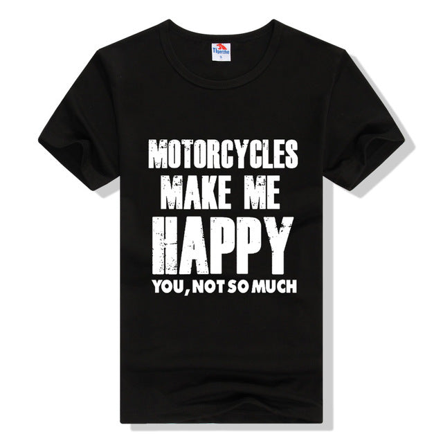 Motorcycles Make Me Happy You Not So Much Black Casual Cool Wear T-shirts Men Summer T Shirt 2016 Brand Clothing Plus Size S-3xl